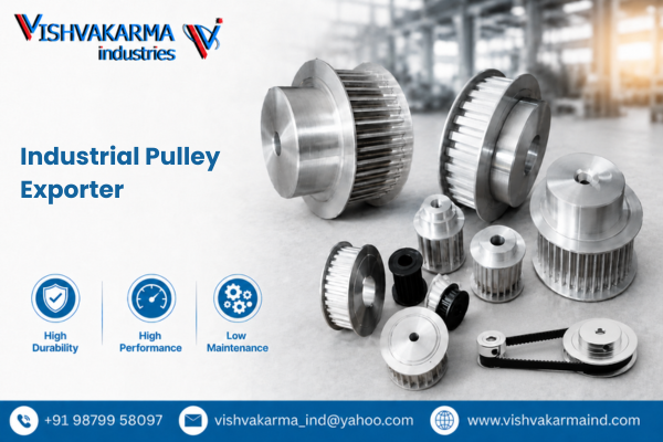 Industrial Pulley Exporter